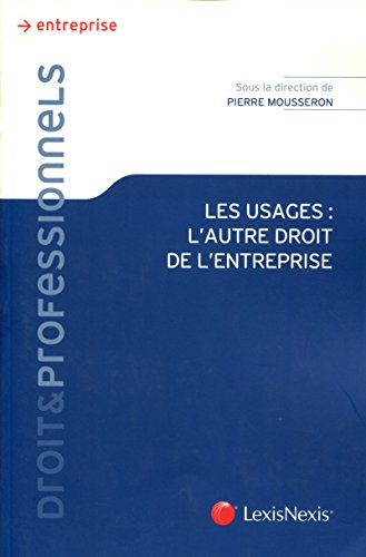 Les  usages, l'autre droit de l'entreprise
