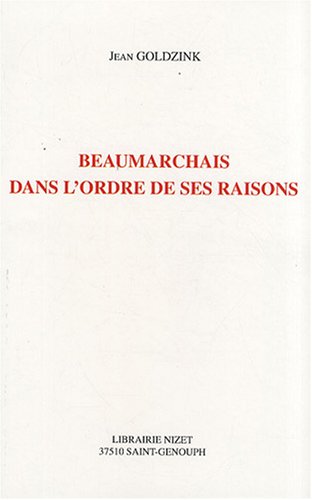 Beaumarchais dans l'ordre de ses raisons