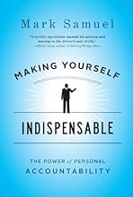 Making Yourself Indispensable: The Power of Personal Accountability