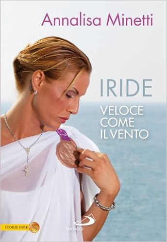 Annalisa Minetti - Iride. Veloce come il vento (2012)