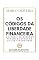 Livro OS CÓDIGOS DA LIBERDADE FINANCEIRA: A Ciência de Quebrar Traumas, Crenças e Ciclos Financeiros
