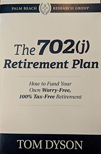 The 702(j) Retirement Plan (Tom Dyson)