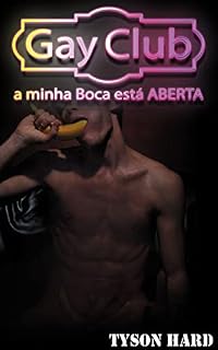 Livro Gay Club [Gay Novela]: a minha Boca está ABERTA (18+)