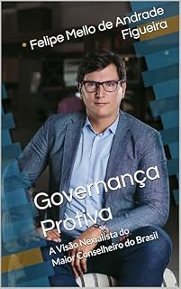 Livro Governança Protiva: A Visão Nexialista do Maior Conselheiro do Brasil