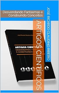 Livro ARTIGOS CIENTÍFICOS: Desvendando Fantasmas e Construindo Conceitos