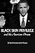 Black Skin Privilege and the American Dream