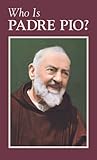 Who is Padre Pio? by 