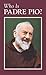 Who is Padre Pio? by 