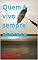 Livro Quem é vivo sempre aparece