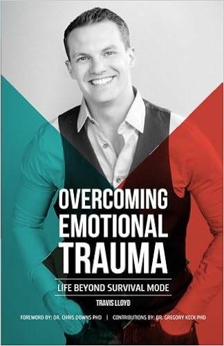 Overcoming Emotional Trauma: Life Beyond Survival Mode