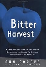Bitter Harvest: A Chef's Perspective on the Hidden Danger in the Foods We Eat and What You Can Do About It