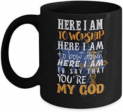 POISENA - Here i am to say that you're my god - Perfect for birthday - coffee mug - jesus mug - christian mug - christian gifts - jesus gift