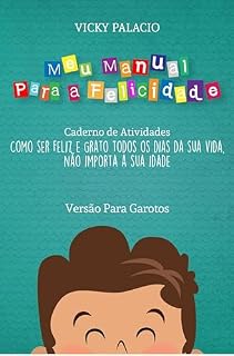 Livro Meu Manual Para a Felicidade (Versão Para Garotos)