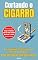 Livro Cortando o Cigarro: O Guia Definitivo e Eficaz para que o Fumante de Longa Data PARE DE FUMAR SEM SOFRIMENTO