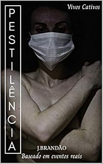 Livro Pestilência: Vivos Cativos