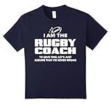 Rugby Coach T-Shirt Funny Gift - Assume I'm Never Wrong