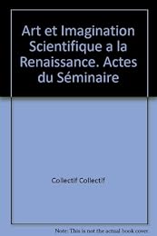 Art et imagination scientifique à la Renaissance