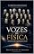 Livro Vozes da Física: Entrevistas com Grandes Físicos