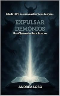 Livro Expulsar Demônios: Um Chamado Para Poucos