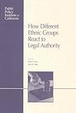 How Different Ethnic Groups React to Legal Authority, Huo, Yuen J. and Tyler, Tom R., 1582130175