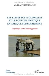 Les  élites postcoloniales et le pouvoir politique en Afrique subsaharienne