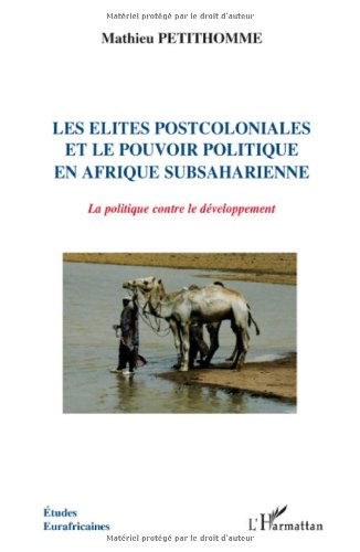 Les  élites postcoloniales et le pouvoir politique en Afrique subsaharienne