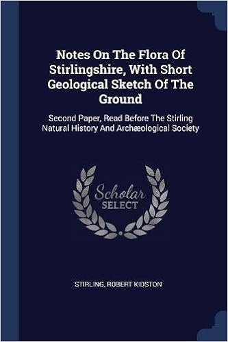Notes On The Flora Of Stirlingshire With Short Geological Sketch
