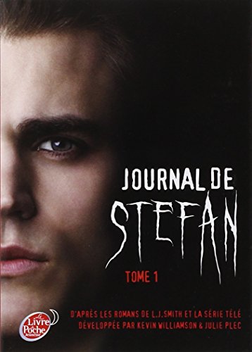 Journal de Stefan - Tome 1 - Les origines