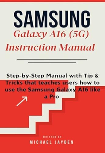 Samsung Galaxy A16 (5G) Instruction Manual: Step-by-Step Manual with