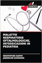 MALATTIE RESPIRATORIE OFTALMOLOGICHE, INTOSSICAZIONI IN PEDIATRIA
