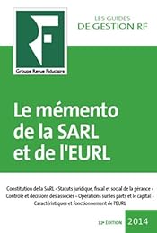 Le  mémento de la SARL et de l'EURL