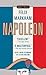 Napoleon (Signet Classics) by Felix Markham, Steve Englund