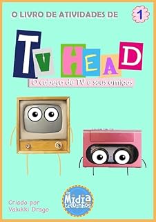 Livro O Livro de Atividades de TV Head: O Cabeça de TV e Seus Amigos: Coleção Midiatiquinhos Volume 1