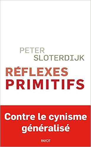 Amazon Fr Reflexes Primitifs Considerations Psychopolitiques Sur Les Inquietudes Europeennes Sloterdijk Peter Mannoni Olivier Livres