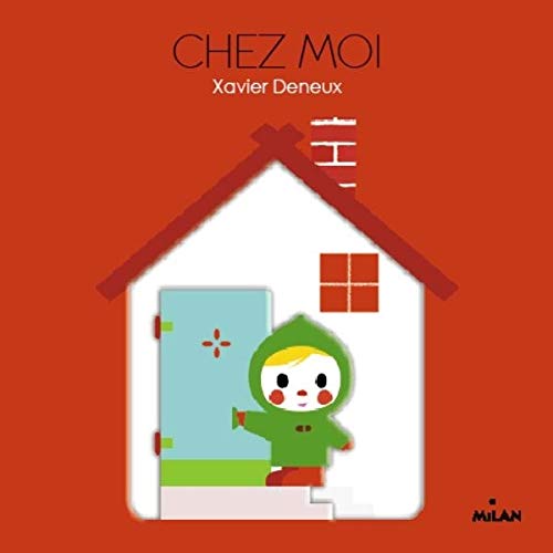 Chez moi (French Edition) by Xavier Deneux