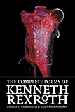 The Complete Poems of Kenneth Rexroth by 