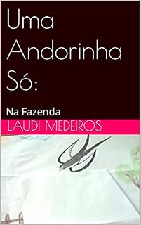 Livro Uma Andorinha Só:: Na Fazenda (Uma Andorinha Só Não Faz Verão)