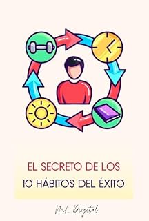 Livro El secreto de los 10 hábitos del éxito: Cómo crear una rutina que impulse tu crecimiento personal y profesional