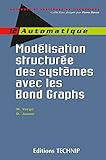 Image de ModÃ©lisation structurÃ©e des systÃ¨mes avec les Bond Graphs (French Edition)