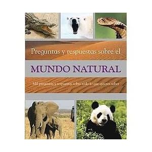 Preguntas y Respuetas Sobre el Mundo Natural (Spanish Edition)
