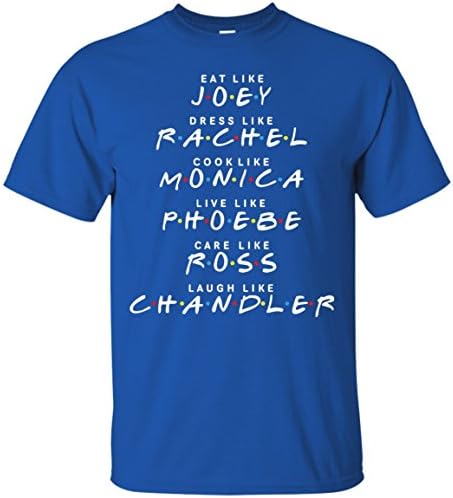 Friends Shirt Eat like JOEY, Dress like RACHEL T-Shirt