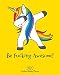 Be Fucking Awesome - 2020 One Year Weekly Planner: Dancing Dabbing Unicorn | Naughty Irreverent NSFW by New Nomads Press