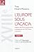 l'Europe sous l'acacia ; histoire des franc-maçonneries européennes du XVIII siècle à nos jours by 