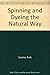 Spinning & Dyeing the Natural Way by 