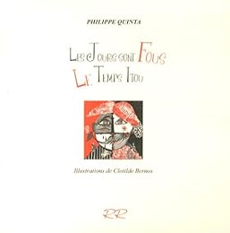 Les  jours sont fous, le temps itou