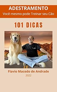 Livro ADESTRAMENTO - 101 Dicas: Você mesmo pode Treinar seu Cão