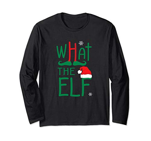 What The Elf Funny Ugly Christmas Long Sleeve Shirt