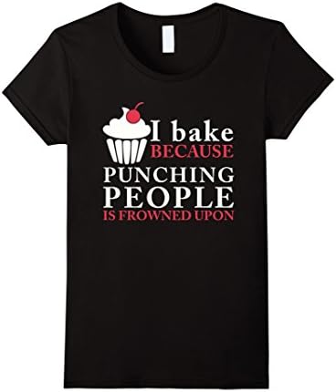Womens Funny Baking Quote T-Shirt | Cupcake Shirt Punching People Large Black