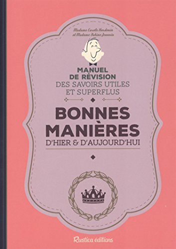 Bonnes manières d'hier & d'aujourd'hui