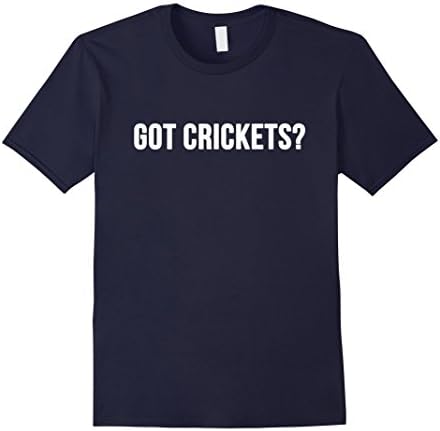 Men's Got Crickets Shirt: Premium Funny Quote T-Shirt 3XL Navy